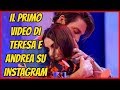 Uomini e Donne: il primo video di Teresa e Andrea su Instagram | Wind Zuiden