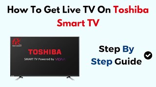 كيفية تشغيل البث التلفزيوني المباشر على تلفزيون Toshiba الذكي screenshot 3