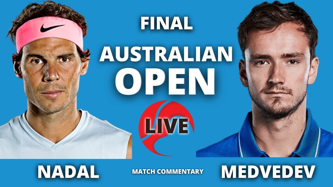 Rafael Nadal vs Daniil Medvedev Australian Open 2022 Final Live Match Commentary