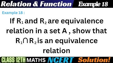 Example 18 Chapter1 Relation & Function Class 12 Math | Example 18 Class12 Ch 1 NCERT Maths