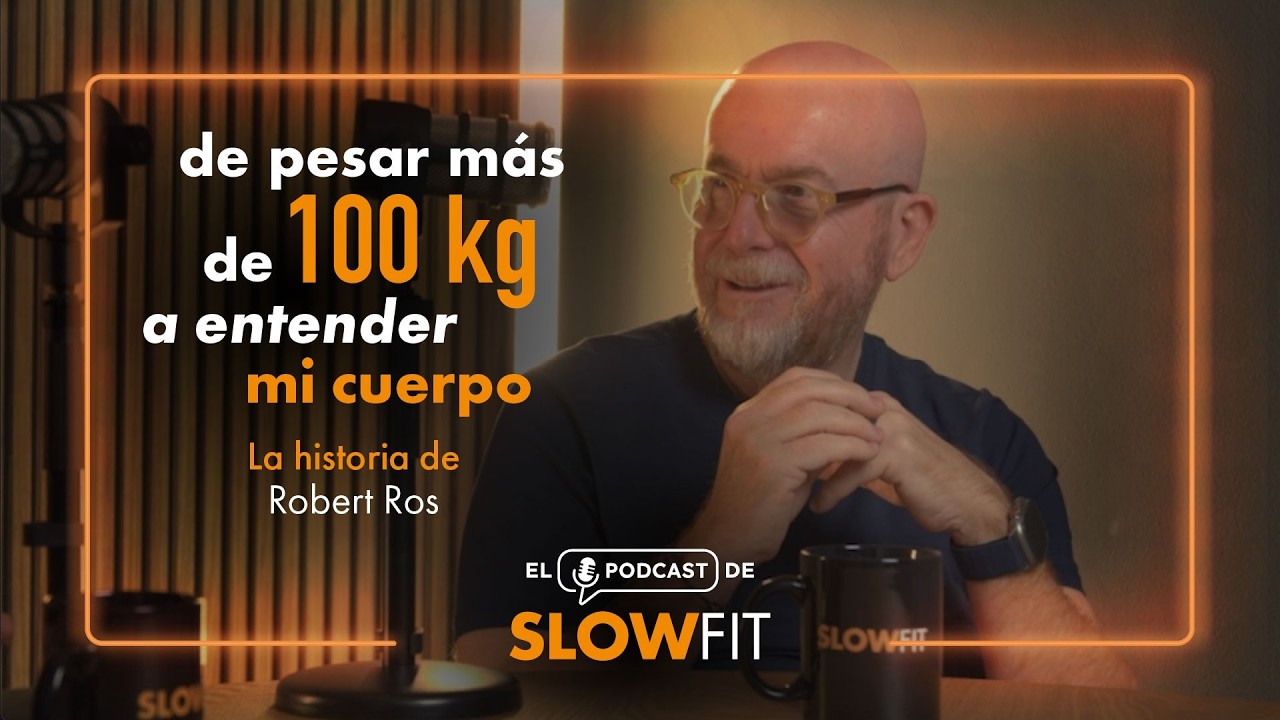 Episodio 4. De pesar MÁS DE 100 KG a entender mi cuerpo. Con Robert Ros.