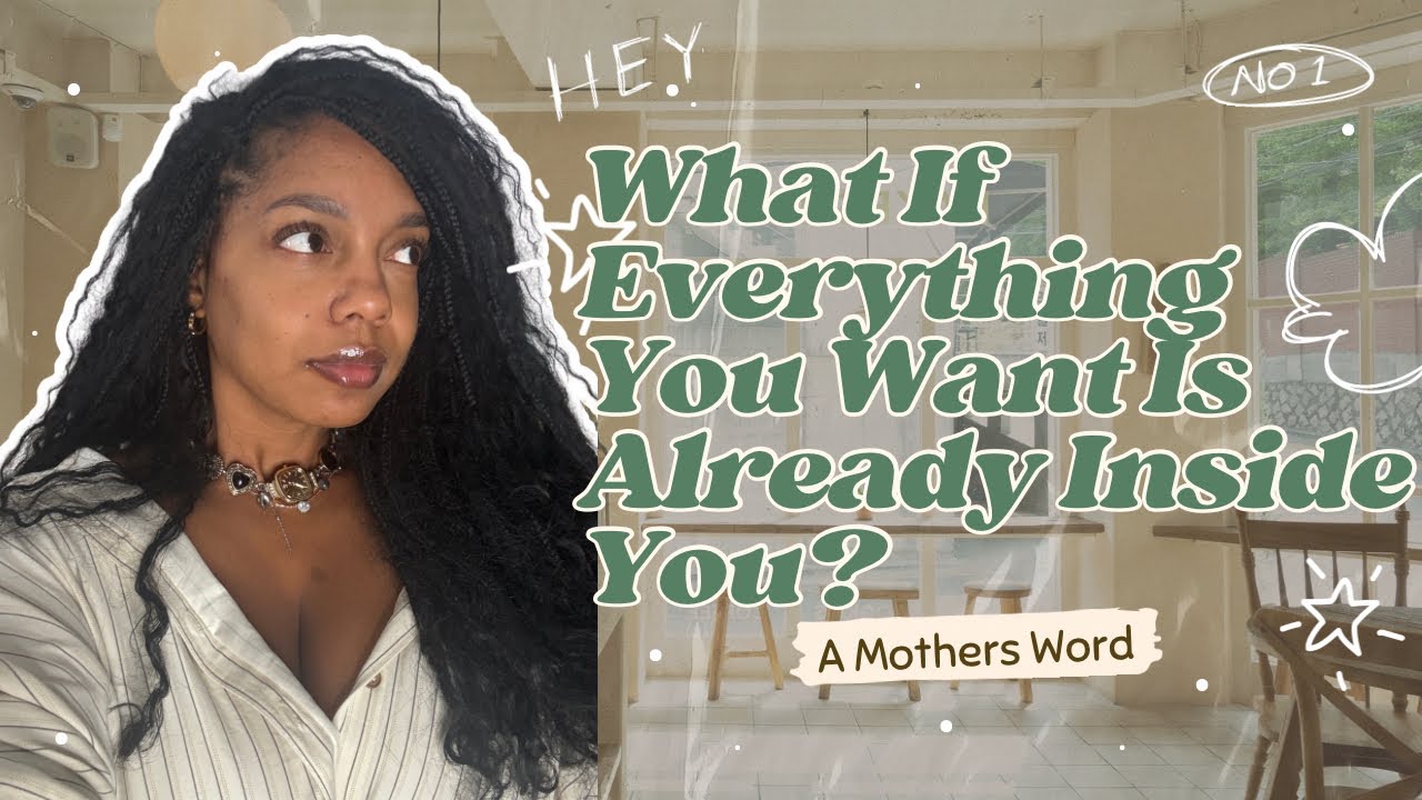 What If Everything You Want Is Already Inside You?