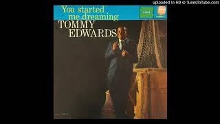 Watch Tommy Edwards Youre A Heavenly Thing video
