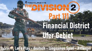 The Division 2 - 2024 - deutsch - Part 111 - Financial District - Ufer Gebiet