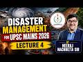 L 4 | DISASTER MANAGEMENT FOR UPSC MAINS 2026 | BY NEERAJ NACHIKETA SIR | DEOGHAR IAS ACADEMY |
