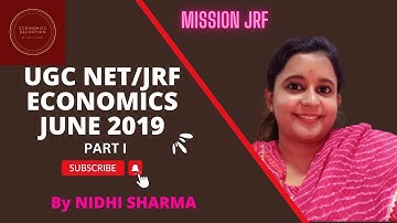 UGC NET / JRF Economics PYQ JUNE 2019: Complete Paper with Detailed Explanation Part I
