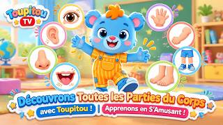 🐻 Apprendre les Parties du Corps Humain ! 👀👃 | Vidéo Éducative pour Enfants | Toupitou TV