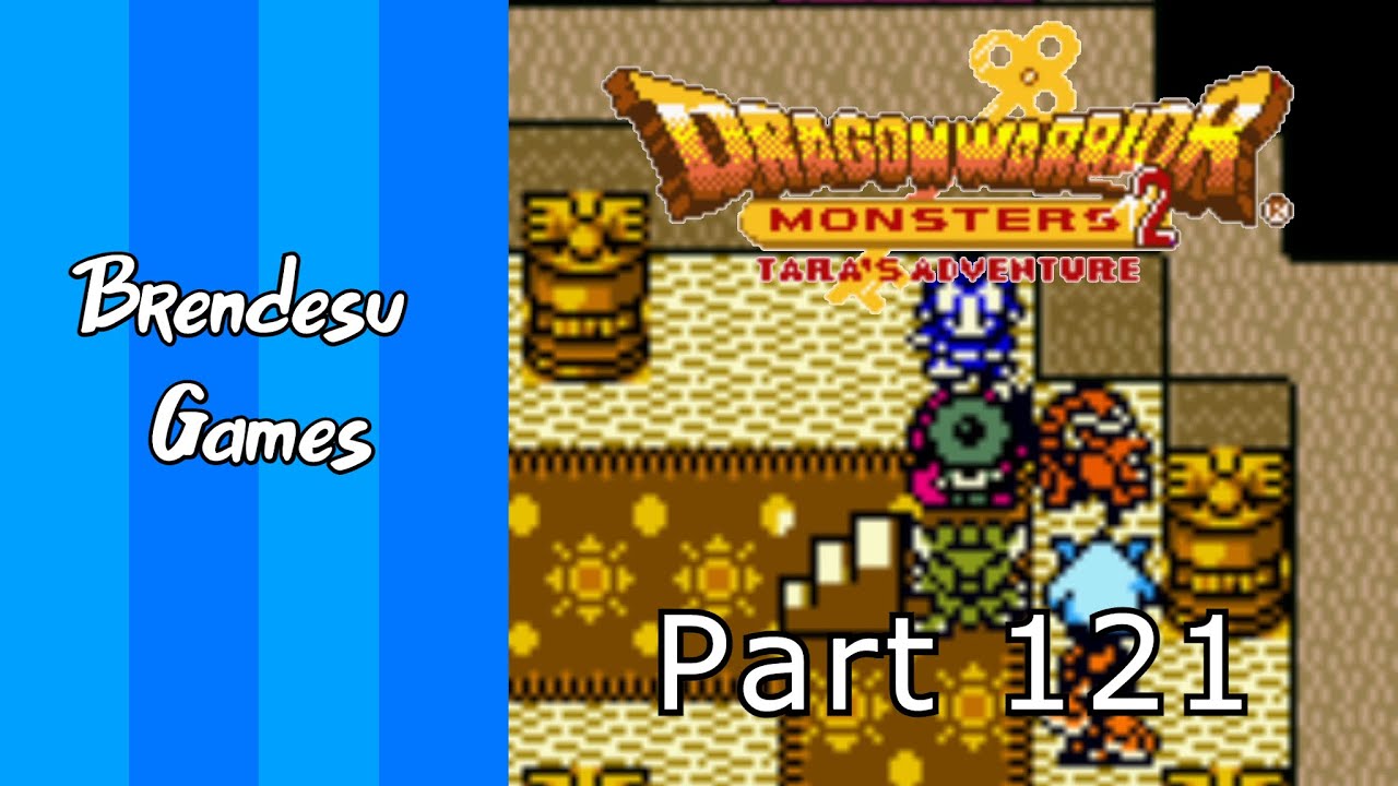 Dragon Warrior Monsters 2 | Part 121 | The Terrifying Terry - YouTube