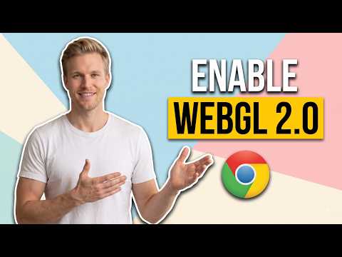 How To Enable WebGL 2.0 On Google Chrome (Easy Guide)