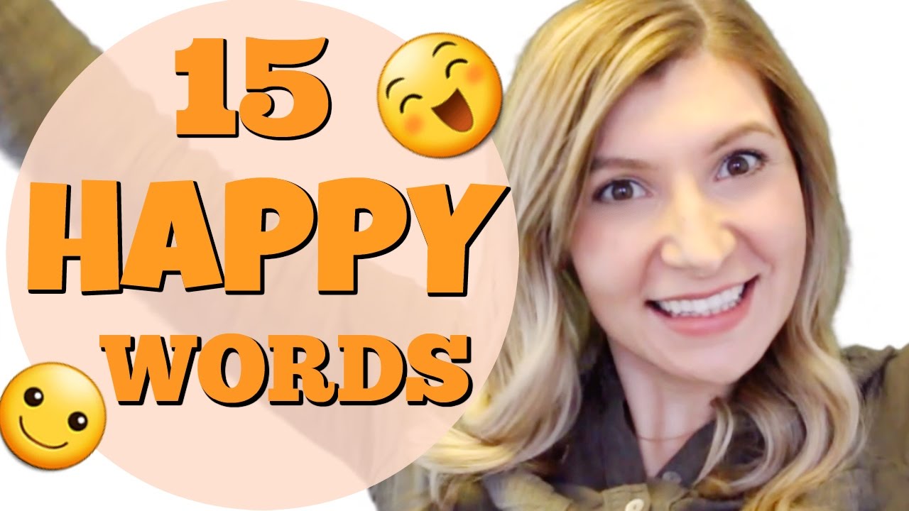 15 Useful Words To Say You'Re Happy 😃
