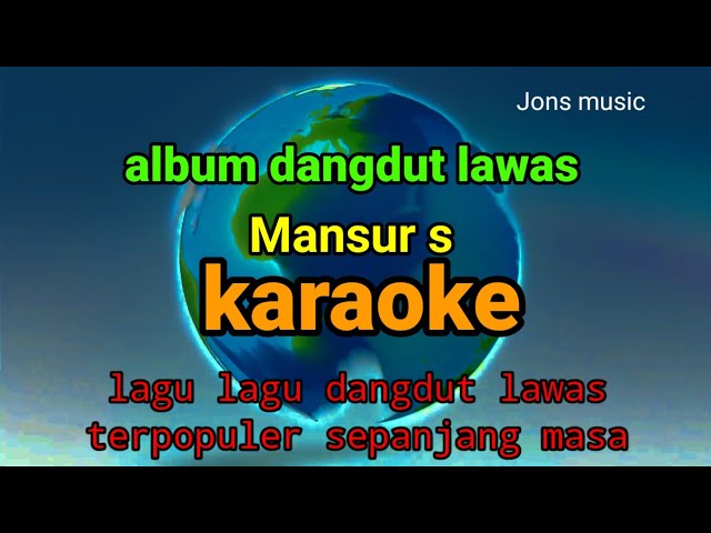 ALBUM DANGDUT KARAOKE MANSUR S class=
