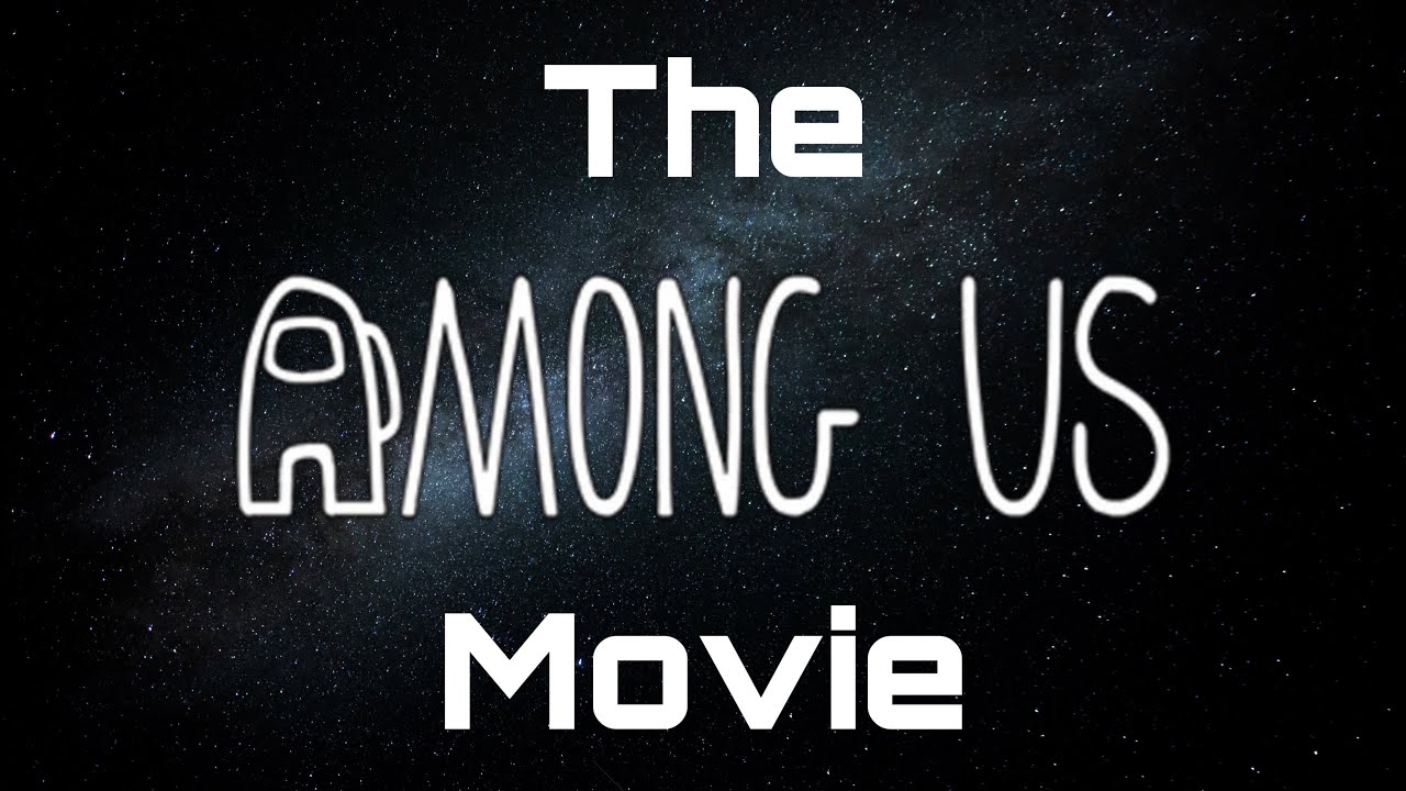 Among Us movie official trailer YouTube