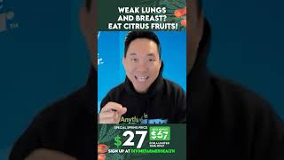 Weak Lungs and Breast? Eat Citrus fruits!