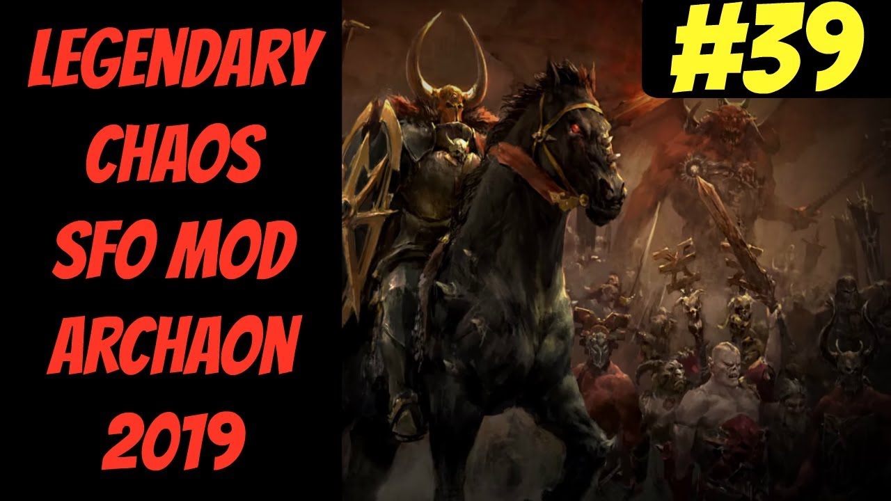 gaming logo Legendary Chaos SFO Mod In-Depth #39 (Archaon) -- Mortal Empires 2019 -- Total War: Warhammer 2