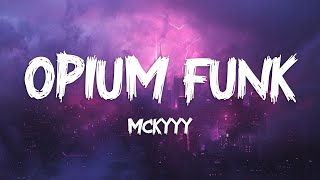 Mckyyy - Opium Funk