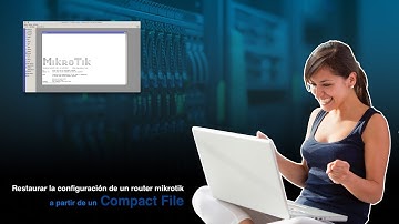 Importar configuracion mikrotik a partir de un compact file