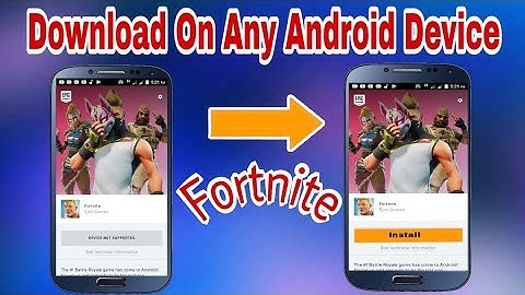 DOWNLOAD AND INSTALL FORTNITE FOR INCOMPATIBLE ANDROID PHONES with device check disabled