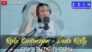 🔴RABI CADANGAN - DEDE RISTY | COVER BY | NCII PUNGKY