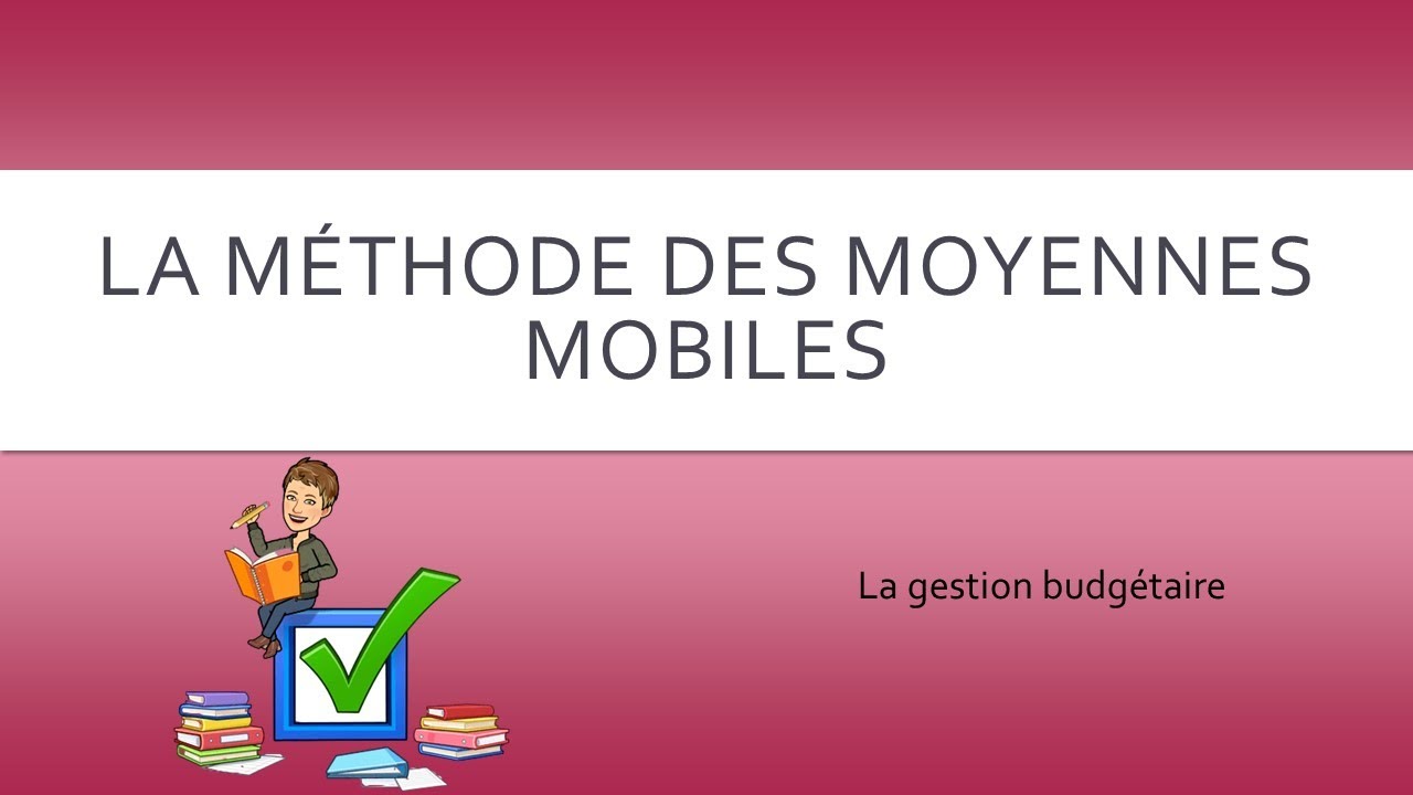 la méthode des moyennes mobiles