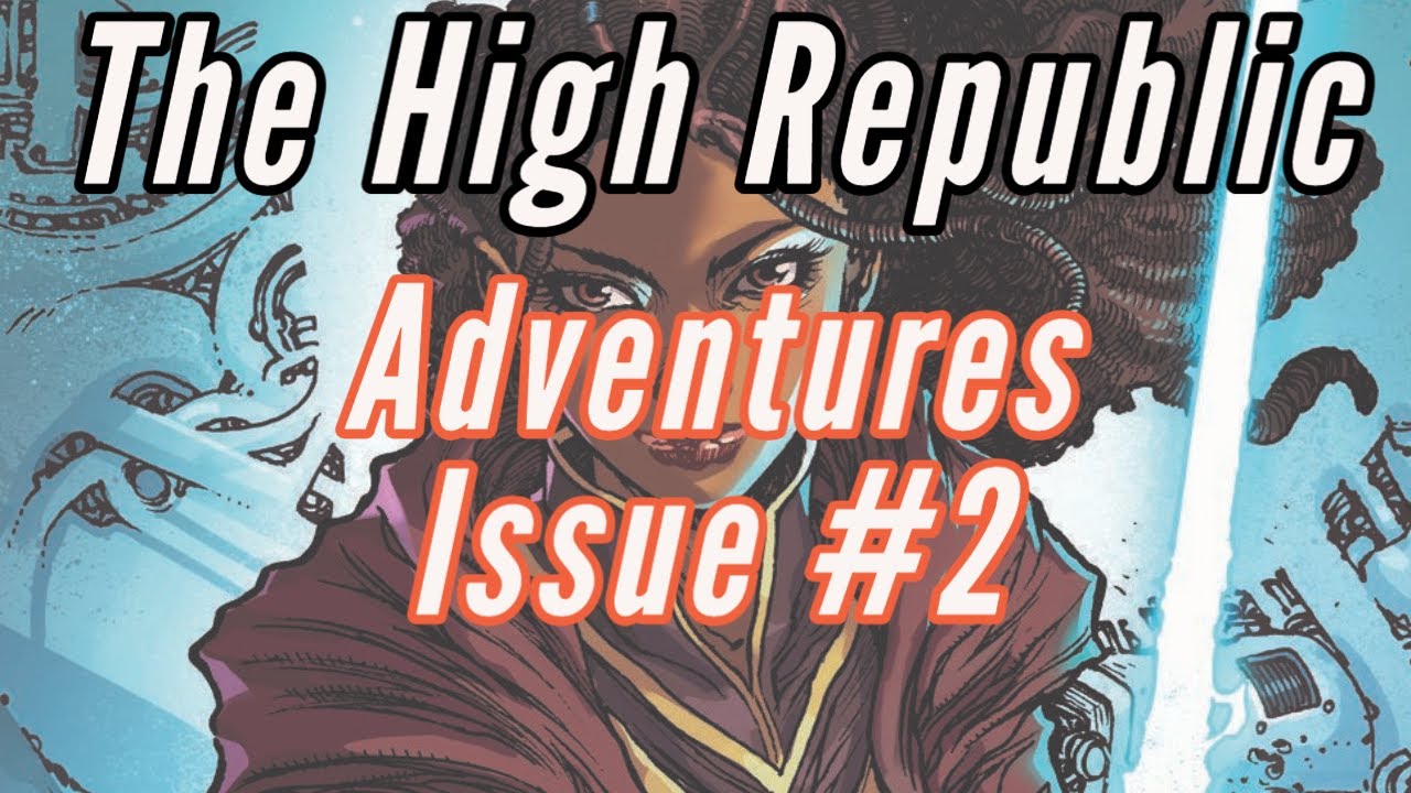Star Wars High Republic Adventures Issue #2 - Review
