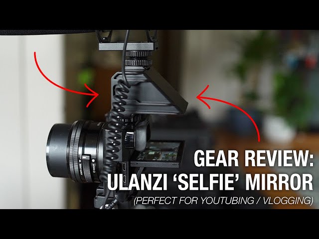 Sony A7III accessory - Ulanzi Vlog Selfie Mirror 