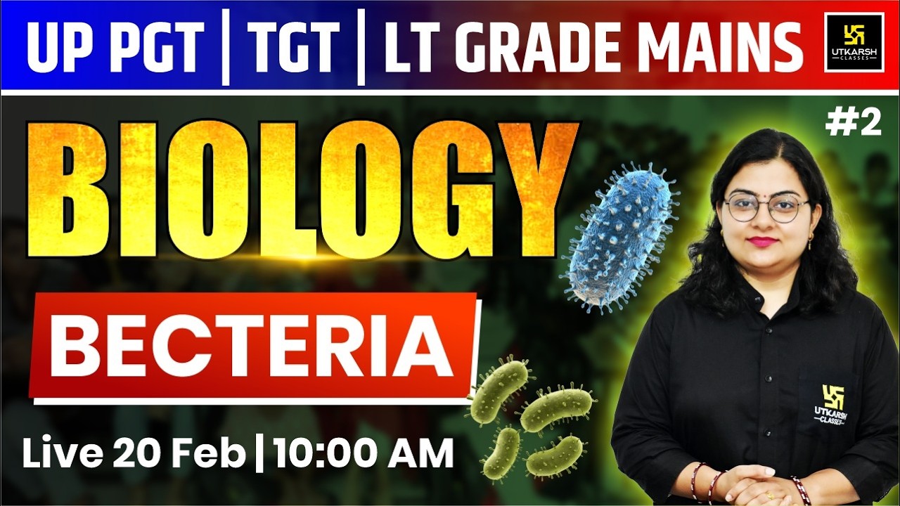 Bacteria (जीवाणु) | Biology | Science Classes For UP TGT , PGT , LT Grade Mains 2026 | Neelam Ma'am