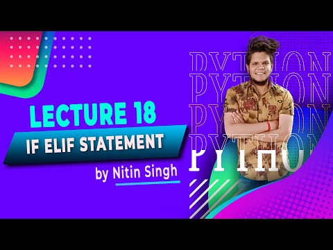 Python | Lecture 18 - If Elif Statement