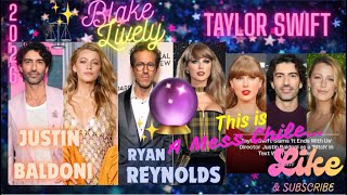 BLAKE LIVELY TAYLOR SWIFT!JUSTIN BALDONI & RYAN REYNOLDS UPDATE! TAROT READING🔮A MESS!😩#celebritytea