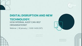 Webinar | Digital disruption and new technology:  how internal audit can help organisations