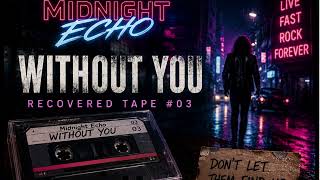 Midnight Echo-Without You (official vissualizer) #rockmusic