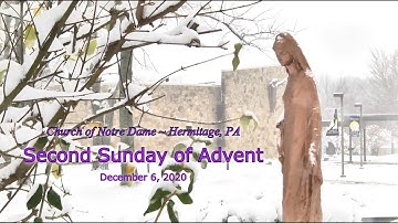 Church of Notre Dame Catholic Mass – Second Sunday of Advent – December 6, 2020