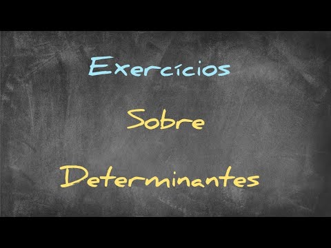 Exercícios sobre Determinantes