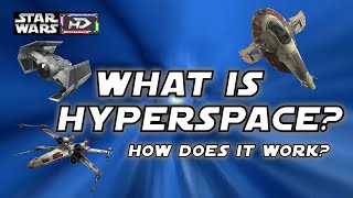 What is Hyperspace? How does it work? |Star Wars Hyperspace Database