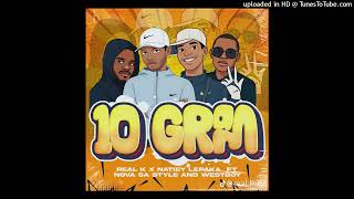 10 Gram  Real K  Natiey Lepaka ft Nova Sa Style  Westboy