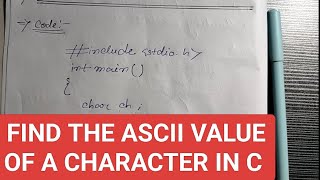 Program:4 Find The Ascii Value Of A Character In C