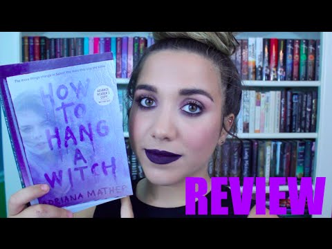How To Hang A Witch by Adriana Mather | Spoiler Free Book Review