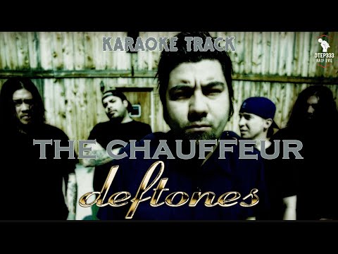Deftones | The Chauffeur🎤HQ Karaoke🎤