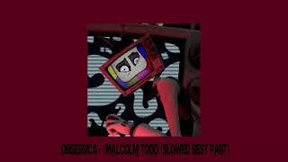 Obsessica - Malcolm Todd (Best part Slightly slowed & Reverbed)