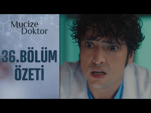 Mucize Doktor 36. Bölüm Özeti