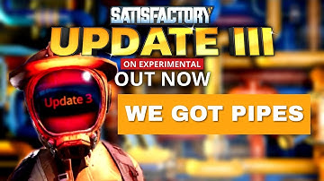 SATISFACTORY UPDATE 3 - Base Tour