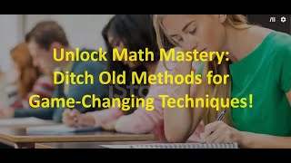 Unlock Math Mastery |  Ditch Old Methods