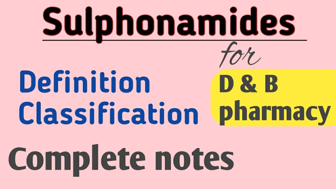 Sulphonamides Definition And Classification Complete Notes For B Sulphonamides Definition And Classification Complete Notes For B