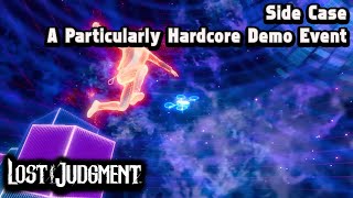 Lost Judgment | Side Case - A Particularly Hardcore Demo Event