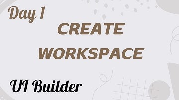 Create a new workspace | UI Builder Day 1 | Xanadu