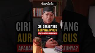 MASYA ALLAH !! BEGINI CIRI ORANG YANG PUNYA AURA POSITIF