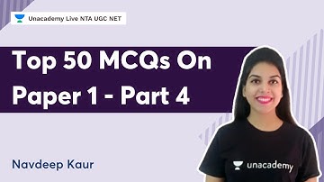 Top 50 MCQs on Paper 1 | Part 4 | NTA UGC NET | Navdeep Kaur | Unacademy NTA UGC NET