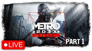 Information Stuck underground in post-apocalyptic Russia | Metro 2033 Redux (Full Playthrough - Pt 1) 🔴 Live Update