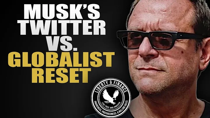 Musks Twitter vs. the Globalist Reset | Michael Re...