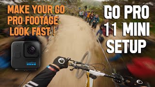 Struggling With Boring Looking Go Pro Footage? Go Pro 11 Setup!