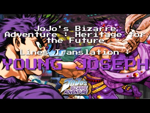 JoJo's Bizarre Adventure HFTF Translations : Young Joseph